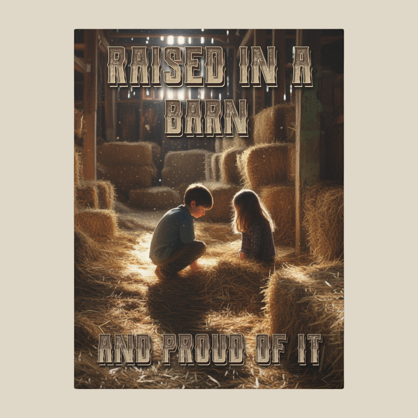 Raised in a Barn Sign - Rustic Farmhouse Wall Art ("Raised in a Barn and Proud of It")