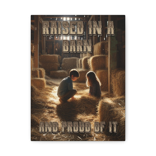 Raised in a Barn Sign - Rustic Farmhouse Wall Art ("Raised in a Barn and Proud of It")