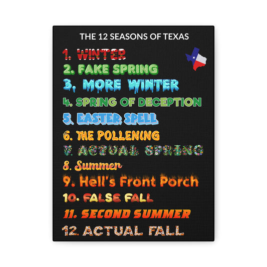 12 Seasons of Texas Matte Canvas Wall Art Sign — Funny Weather Chart for Texans